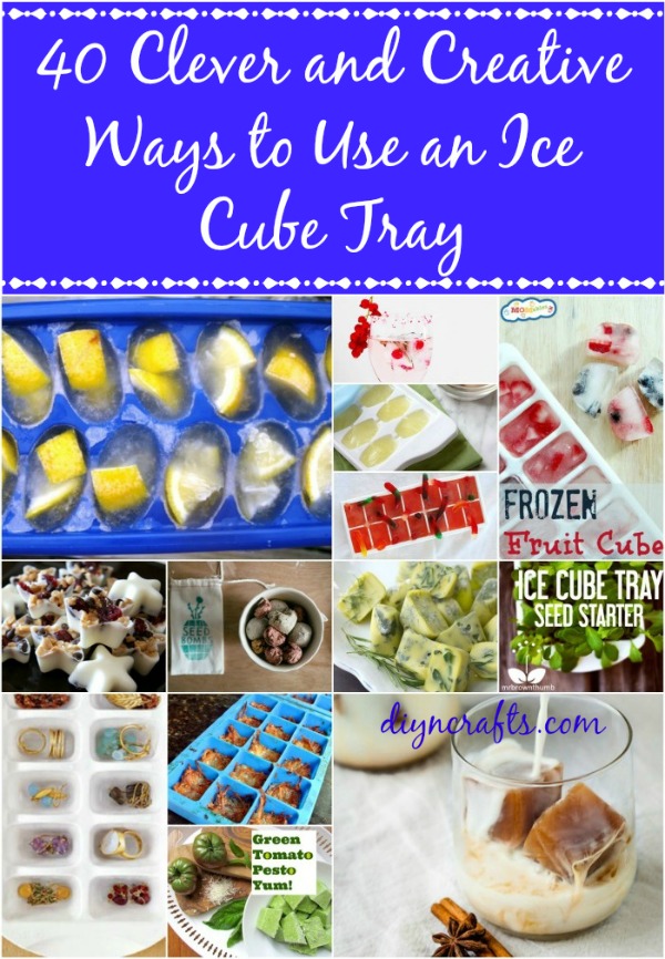 40 Clever and Creative Ways to Use an Ice Cube Tray - DIY & Crafts