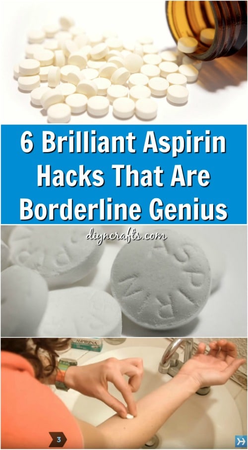 6 Brilliant Aspirin Hacks That Are Borderline Genius DIY & Crafts